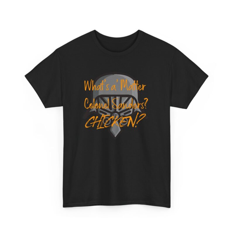 Spaceballs: What's the matter Colonel Sanders? T-Shirt
